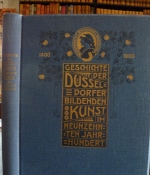 Geschichte der Düsseldorfer Bildenden Kunst, insbesondere im XIX. Jahrhundert.